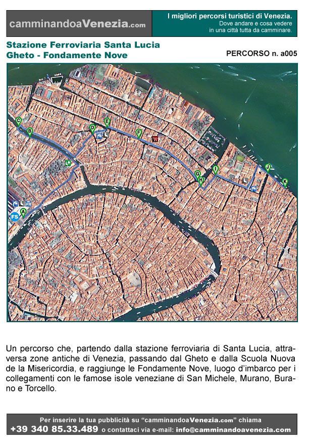 Vista satellitare di Venezia e dell'intero itinerario a005 dalla Stazione Ferroviaria di Santa Lucia alle Fondamente Nuove