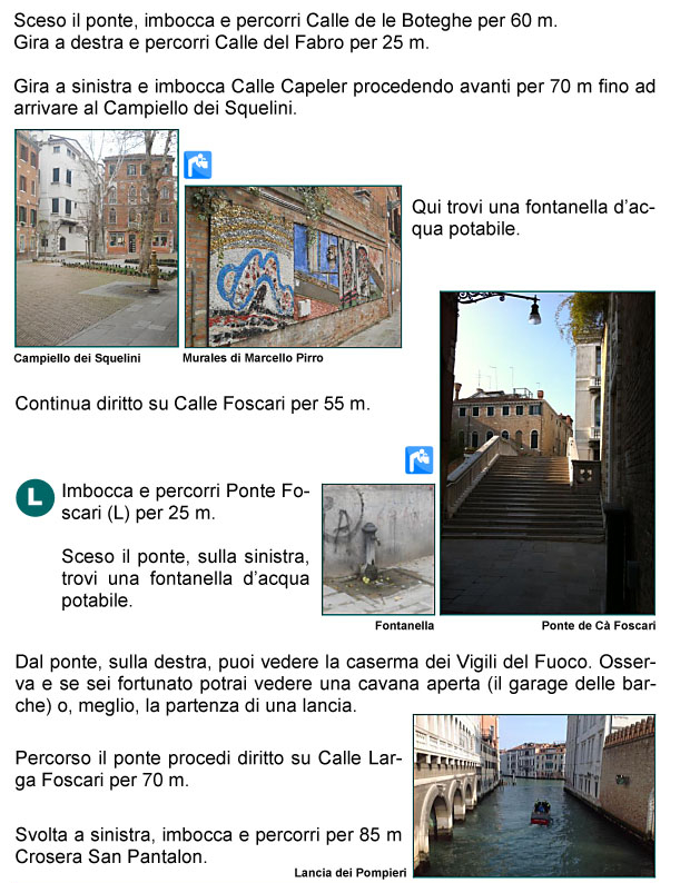 Calle delle Botteghe, del Fabbro, Capeler, Calle Ca' Foscari, Campiello degli Squelini, Ponte Ca' Foscari, universit, Crosera San 
pantalon