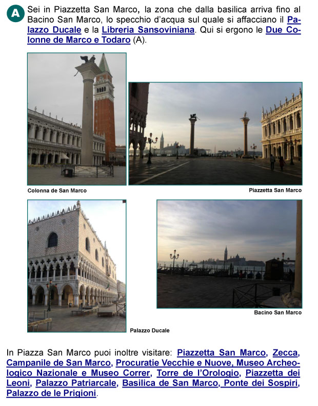 Piazzetta San Marco, Colonne di Marco e Todaro, Bacino San Marco, Palazzo Ducale, Ponte dei Sospiri, Isola di San Giorgio, Piazza 
San Marco