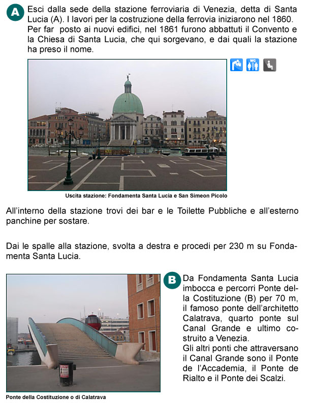 Stazione Santa Lucia, Canal Grande, San Simeone Piccolo, Fondamenta Santa Lucia, Ponte della Costituzione o Calatrava