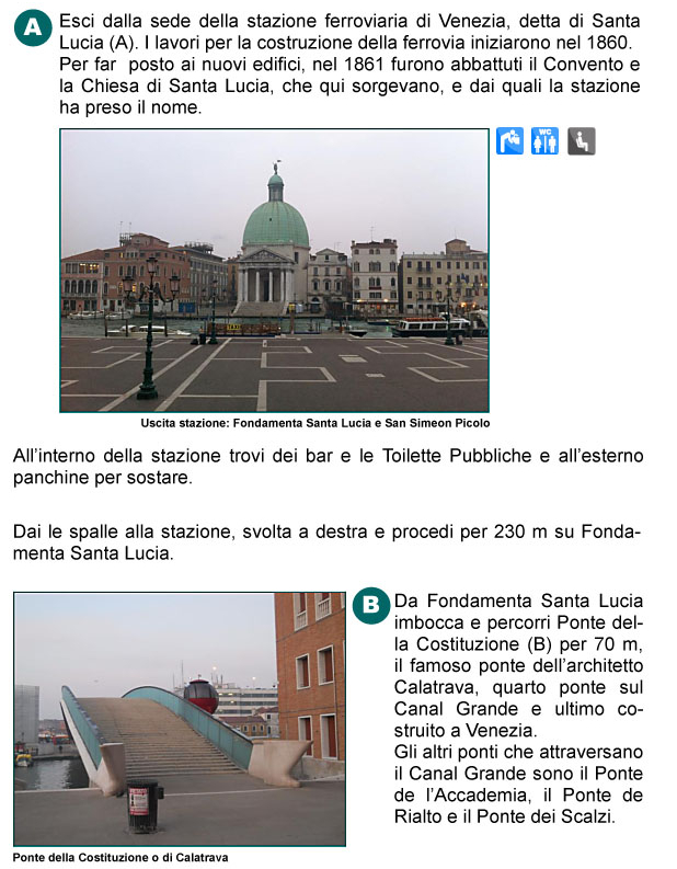 Stazione Santa Lucia, Canal Grande, San Simeone Piccolo, Fondamenta Santa Lucia, Ponte della Costituzione o Calatrava